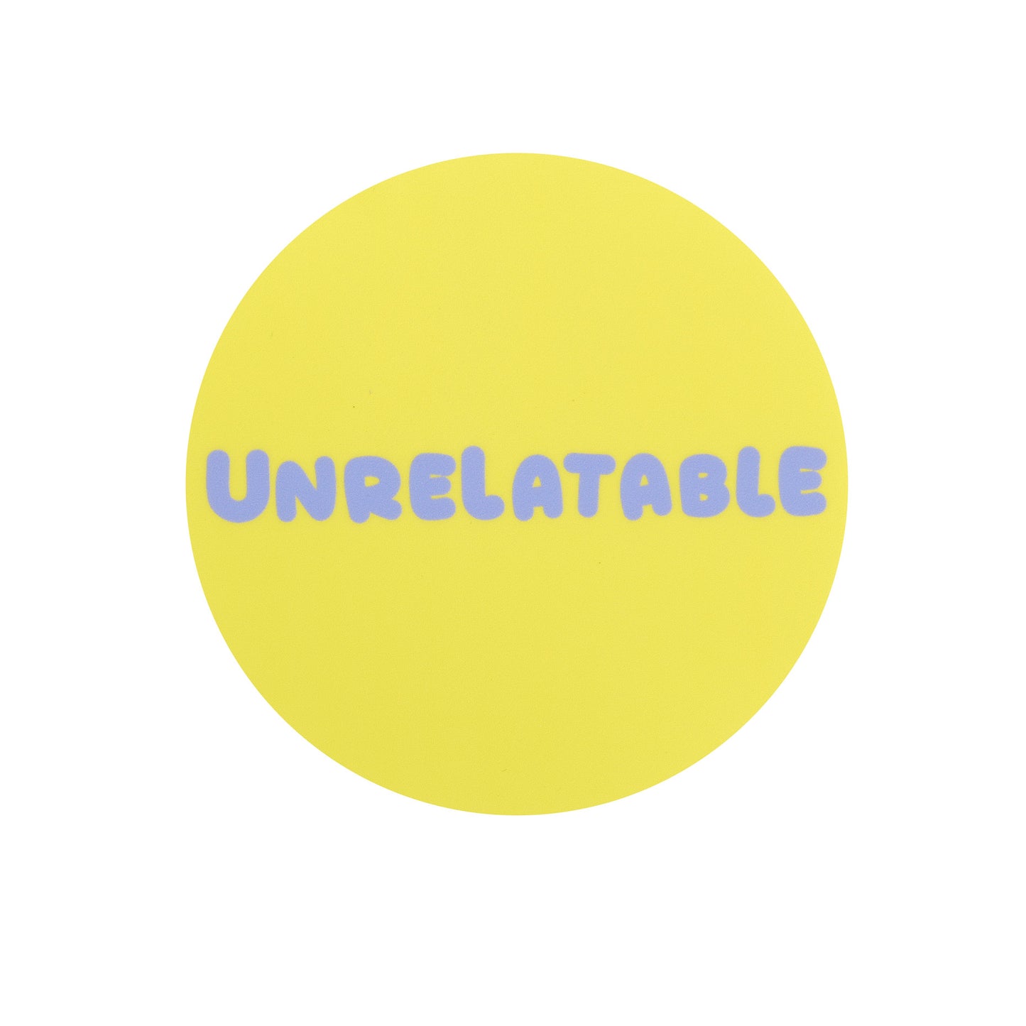 Unrelatable Sticker